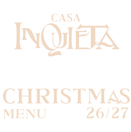 Casa Inquieta · Christmas Menu 2026/2027